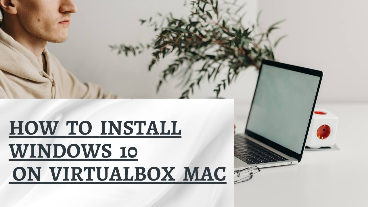 get windows on mac using virtualbox